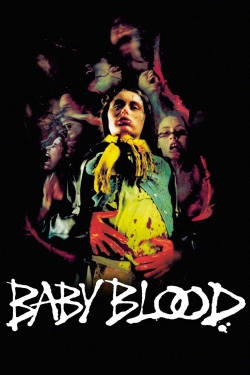 Watch Baby Blood Movies Online Free