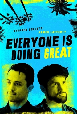 Watch Everyone is Doing Great Movies Online Free