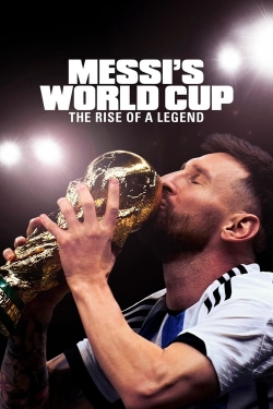 Watch Messi's World Cup: The Rise of a Legend Movies Online Free