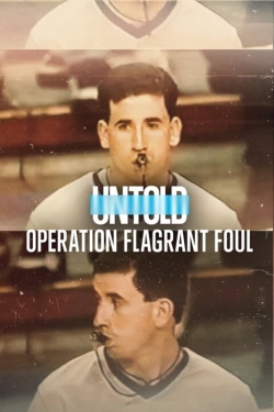 Watch Untold: Operation Flagrant Foul Movies Online Free