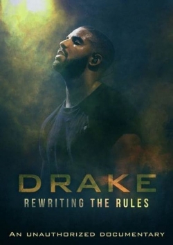 Watch Drake: Rewriting the Rules Movies Online Free