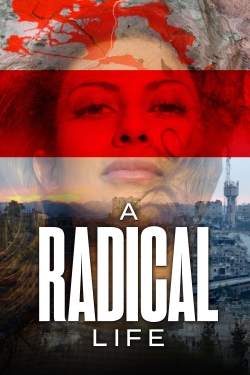 Watch A Radical Life Movies Online Free