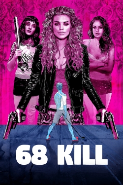 Watch 68 Kill Movies Online Free