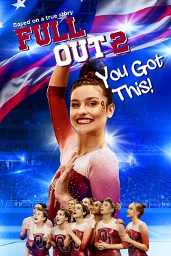 Watch Full Out 2: You Got This! Movies Online Free