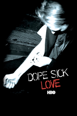 Watch Dope Sick Love Movies Online Free