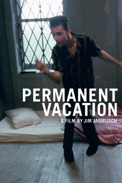 Watch Permanent Vacation Movies Online Free