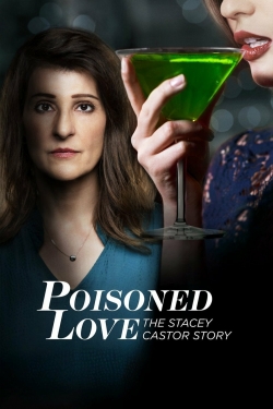 Watch Poisoned Love: The Stacey Castor Story Movies Online Free