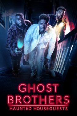 Watch Ghost Brothers: Haunted Houseguests Movies Online Free