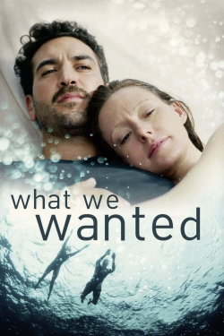 Watch What We Wanted Movies Online Free