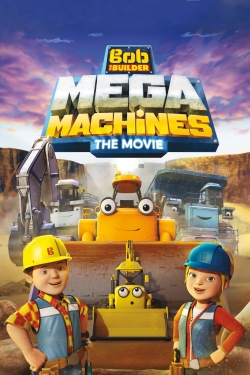 Watch Bob the Builder: Mega Machines - The Movie Movies Online Free