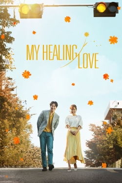 Watch My Healing Love Movies Online Free