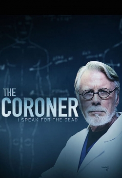 Watch The Coroner: I Speak for the Dead Movies Online Free