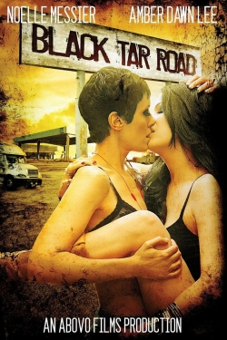 Watch Black Tar Road Movies Online Free