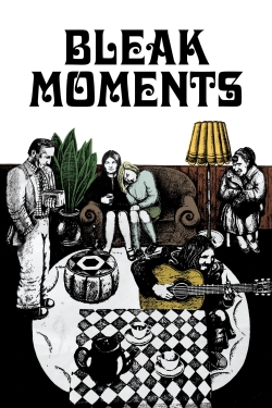 Watch Bleak Moments Movies Online Free