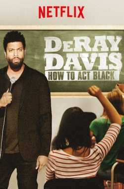 Watch DeRay Davis: How to Act Black Movies Online Free