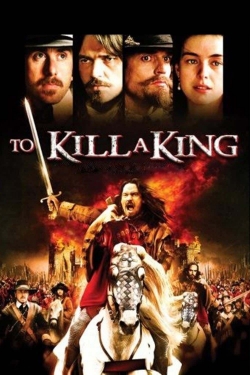 Watch To Kill a King Movies Online Free