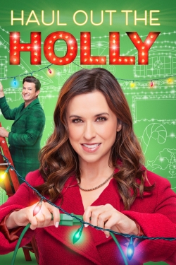 Watch Haul Out the Holly Movies Online Free