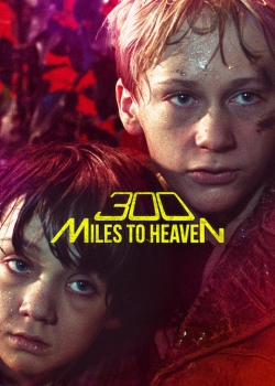 Watch 300 Miles to Heaven Movies Online Free