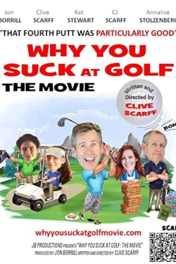 Watch Why You Suck at Golf: The Movie Movies Online Free