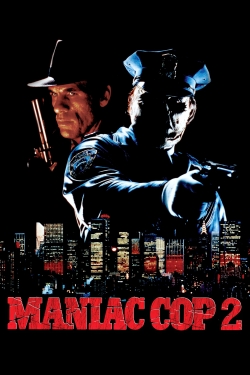 Watch Maniac Cop 2 Movies Online Free