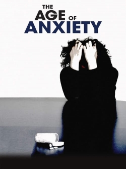 Watch The Age of Anxiety Movies Online Free