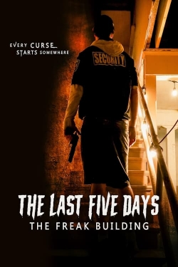 Watch The Last Five Days: The Freak Building Movies Online Free