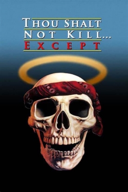 Watch Thou Shalt Not Kill... Except Movies Online Free