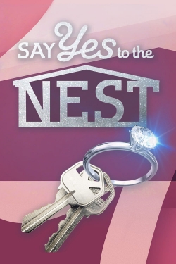 Watch Say Yes to the Nest Movies Online Free