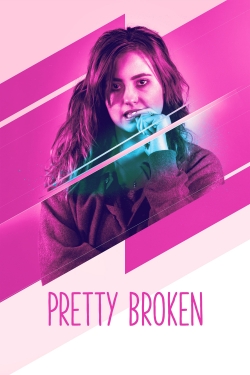 Watch Pretty Broken Movies Online Free