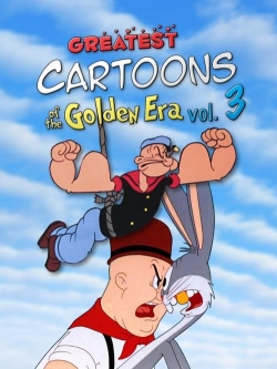 Watch Greatest Cartoons of the Golden Era Vol. 3 Movies Online Free