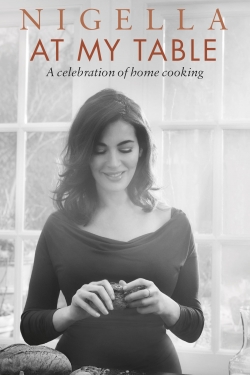 Watch Nigella: At My Table Movies Online Free