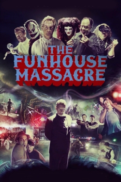 Watch The Funhouse Massacre Movies Online Free