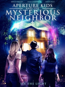 Watch Aperture Kids and the Mysterious Neighbor Movies Online Free