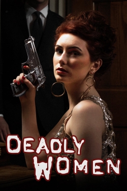 Watch Deadly Women Movies Online Free