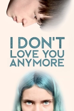 Watch I Don't Love You Anymore Movies Online Free