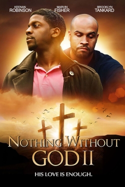 Watch Nothing Without God 2 Movies Online Free