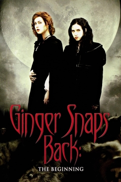 Watch Ginger Snaps Back: The Beginning Movies Online Free