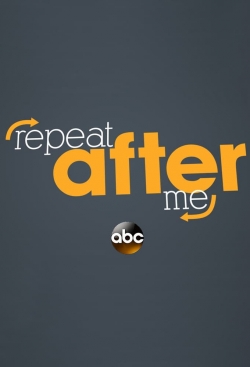 Watch Repeat After Me Movies Online Free