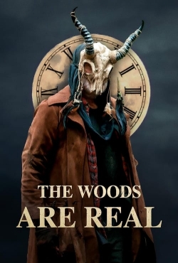 Watch The Woods Are Real Movies Online Free