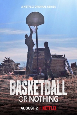 Watch Basketball or Nothing Movies Online Free