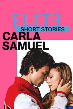 Watch Elite Short Stories: Carla Samuel Movies Online Free