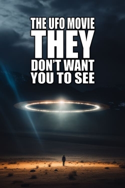 Watch The UFO Movie THEY Don't Want You to See Movies Online Free