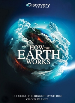 Watch How The Earth Works Movies Online Free