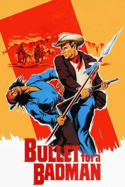 Watch Bullet for a Badman Movies Online Free