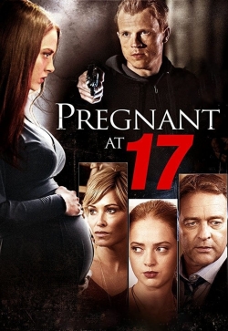 Watch Pregnant At 17 Movies Online Free