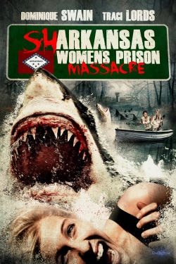 Watch Sharkansas Women's Prison Massacre Movies Online Free