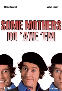 Watch Some Mothers Do 'Ave 'Em Movies Online Free