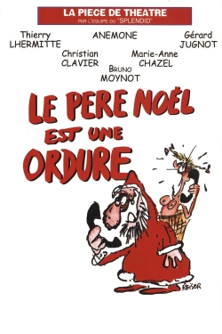 Watch Le Père Noël est une ordure Movies Online Free