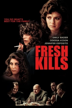 Watch Fresh Kills Movies Online Free