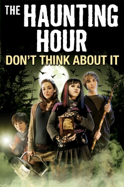 Watch The Haunting Hour: Don't Think About It Movies Online Free